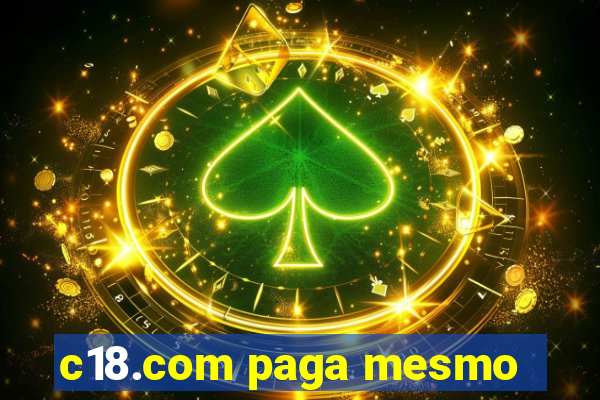 c18.com paga mesmo